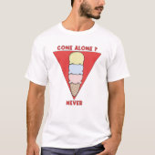 Cone alone? Never Tシャツ (正面)