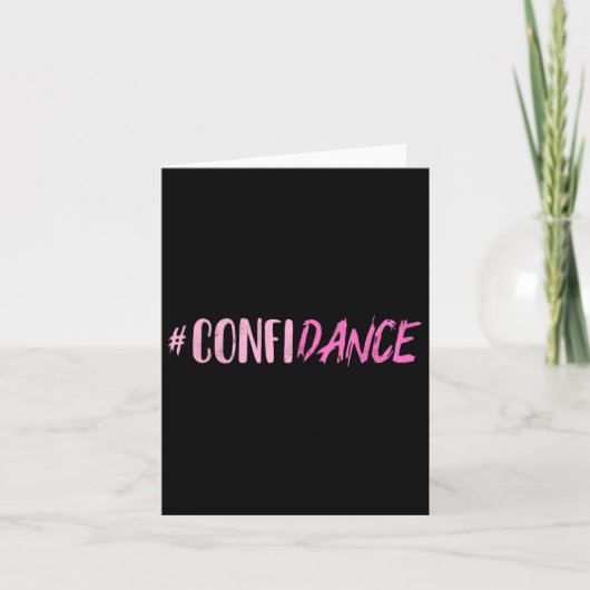 Confidance – ダンス – ダンサーのために – 踊りモチベーション カード (正面)