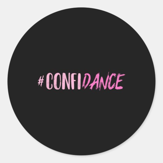 Confidance – ダンス – ダンサーのために – 踊りモチベーション ラウンドシール (正面)