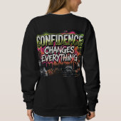 Confidence Changes Everything Motivational Quote,  スウェットシャツ (裏面)