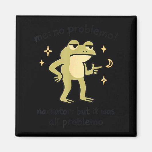 Confident Frog Meme Me No Problem Narrator Quote F マグネット (正面)
