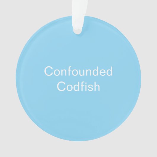 Confounded Codfish Ornament オーナメント (正面)