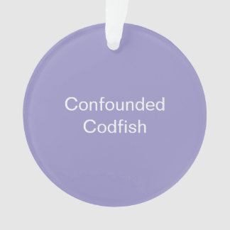 Confounded Codfish Ornament オーナメント