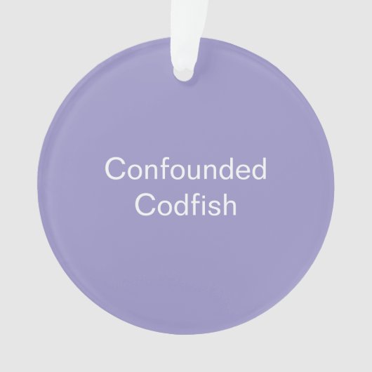 Confounded Codfish Ornament オーナメント (正面)