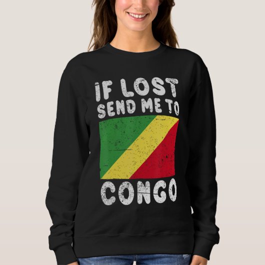 Congo Flag Souvenir If lost send me to Congo スウェットシャツ (正面)