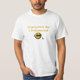 "Congrajuhlate私! I Gradjawaited! " Tシャツ