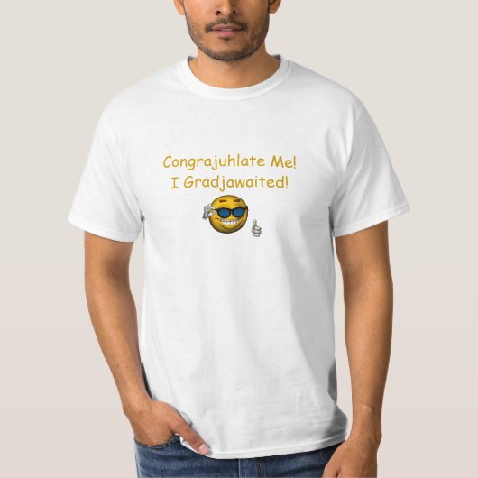 "Congrajuhlate私! I Gradjawaited! " Tシャツ (正面)