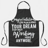 Congratulations on pursuing your dream of not work エプロン (正面)