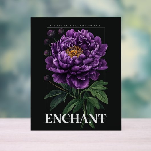 Conjure Enchant Bless the Path Purple Peony アクリルサイン (ニュートラル)