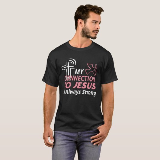 Connection To Jesus Christ Inspirational &  Christ Tシャツ (正面フル)