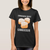 Connoisseur Funny Baker Cinnamon Rolls Tシャツ (正面)