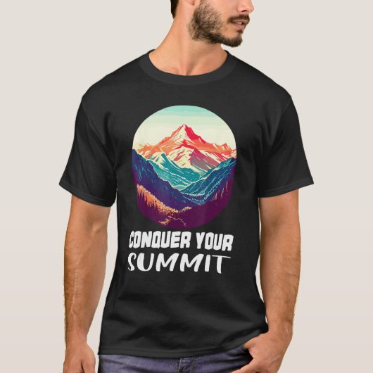 Conquer Your Summit - For Adventure Travel Hiking  Tシャツ (正面)