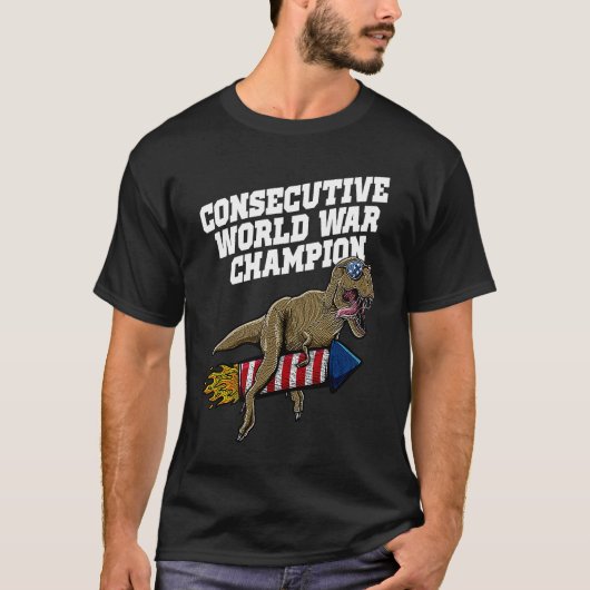 Consecutive World War Champion  Patriotic Humor  1 Tシャツ (正面)