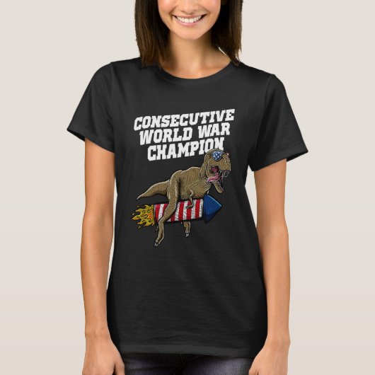 Consecutive World War Champion Patriotic Humor 1 Tシャツ (正面)