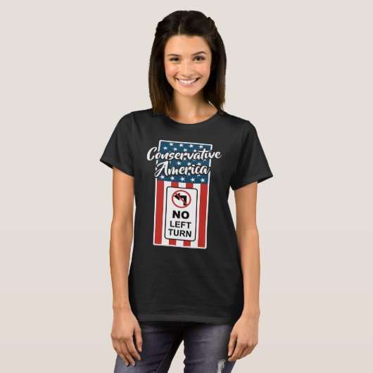 Conservative America Patriotic Flag No Left Turn R Tシャツ (正面フル)
