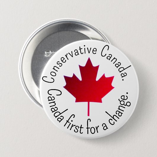 Conservative Canada. Canada first for a change.  缶バッジ (正面&裏面)