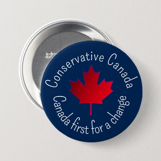 Conservative Canada. Canada first for a change.  缶バッジ (正面&裏面)