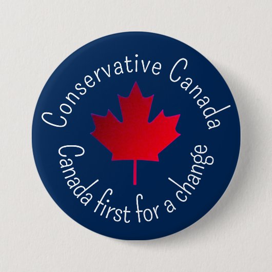 Conservative Canada. Canada first for a change.  缶バッジ (正面)