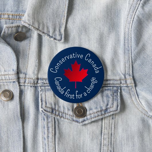 Conservative Canada. Canada first for a change.  缶バッジ (インサイチュ)