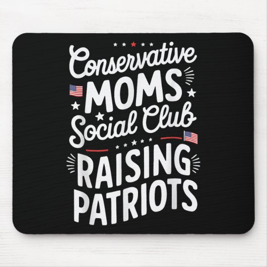 Conservative Moms Social Club Raising Patriots  マウスパッド (正面)