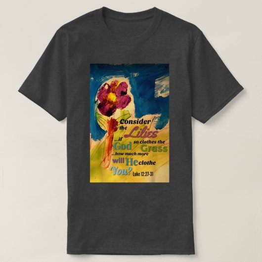 Consider the Lilies Tシャツ (デザイン正面)