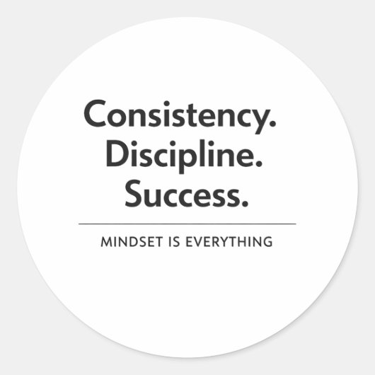 Consistency Discipline Success Gift Sticker ラウンドシール (正面)