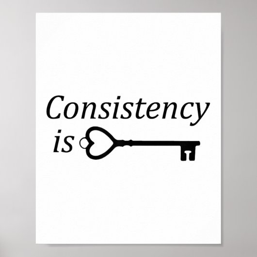 Consistency Is Key Motivational Gift  ポスター (正面)