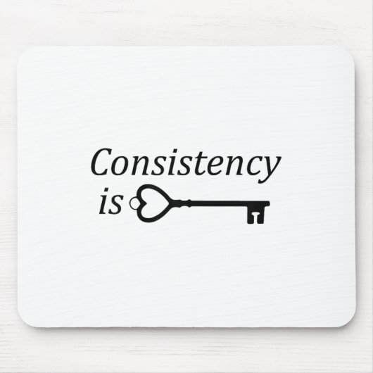 Consistency Is Key Motivational Gift マウスパッド (正面)