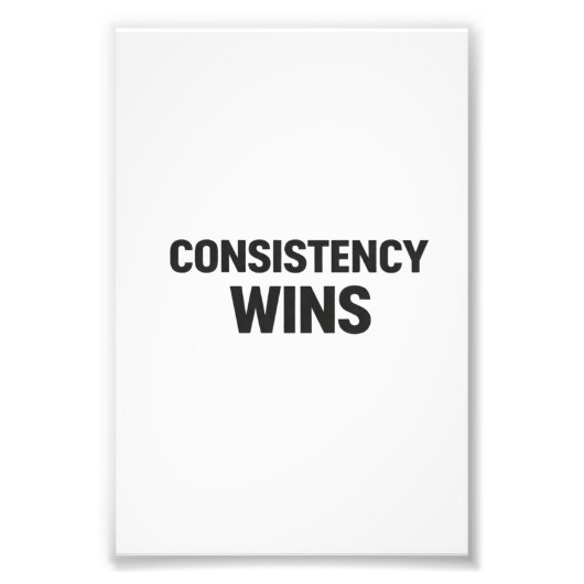 Consistency Wins – Minimal Motivation Poster フォトプリント (正面)