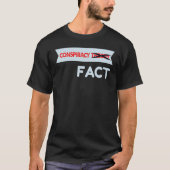 Conspiracy Theory Crossed Out Fact Tシャツ (正面)