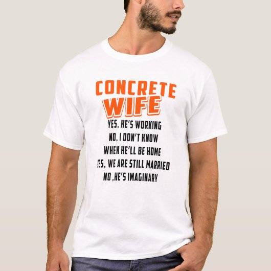 Construction Concrete Wife For Constructor Worker  Tシャツ (正面)