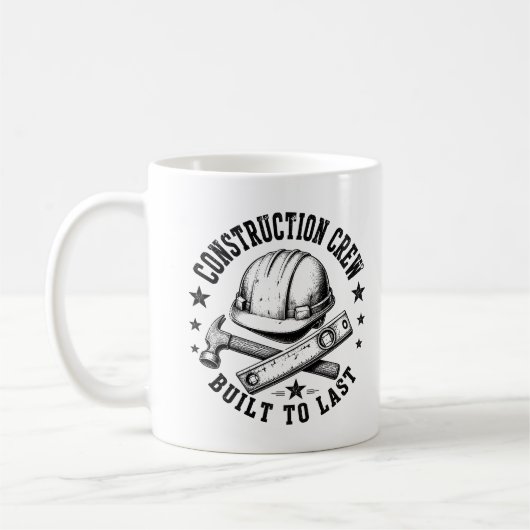 Construction Crew – Built to Last | 建設業ジョーク コーヒーマグカップ (左)