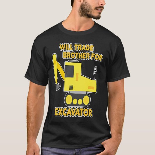 Construction Vehicles Will Trade Brother For Excav Tシャツ (正面)