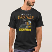 Construction Vehicles Will Trade Brother For Excav Tシャツ (正面)