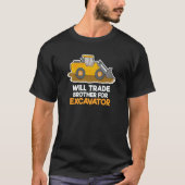 Construction Vehicles Will Trade Brother For Excav Tシャツ (正面)