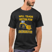 Construction Vehicles Will Trade Sister For Excava Tシャツ (正面)
