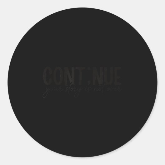 Cont;nue Semicolon Mental Health Awareness Insrati ラウンドシール (正面)