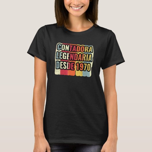 Contadora Legendaria Desde 1970   Accountant Tシャツ (正面)