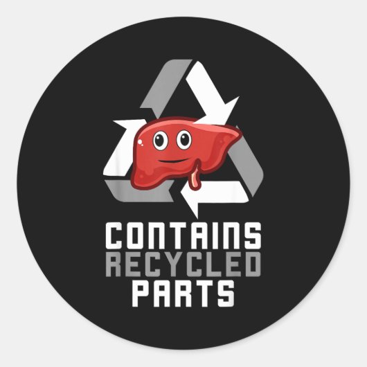 Contains Recycled Parts Liver Transplant Survivor  ラウンドシール (正面)