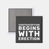 Contraception Begins With Erection Women's Rights マグネット (正面/裏面)