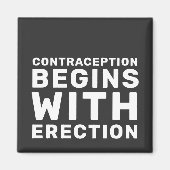 Contraception Begins With Erection Women's Rights マグネット (正面)