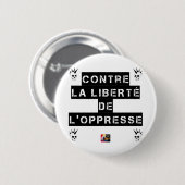CONTRE LA LIBERTÉ DE L'OPPRESSE - Jeux de mots 缶バッジ (正面&裏面)