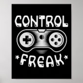 Control Freak - Funny Gaming Video Games Gamer  ポスター (正面)