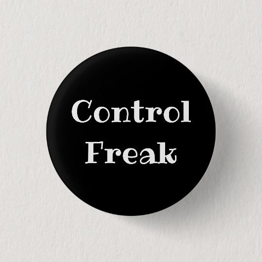 Control Freak Funny Office Pinback Button 缶バッジ (正面)
