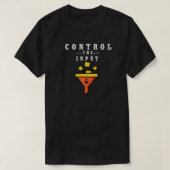 Control the Input Minimalist Quote for Focus Tシャツ (デザイン正面)
