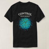 Control Your Energy Quote with Bold Power Sphere Tシャツ (デザイン正面)