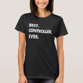 Controller Profession Best Controller Ever Tシャツ (正面)
