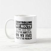 Controlling My Mouth Is The Easy Part It's The Sub コーヒーマグカップ (左)