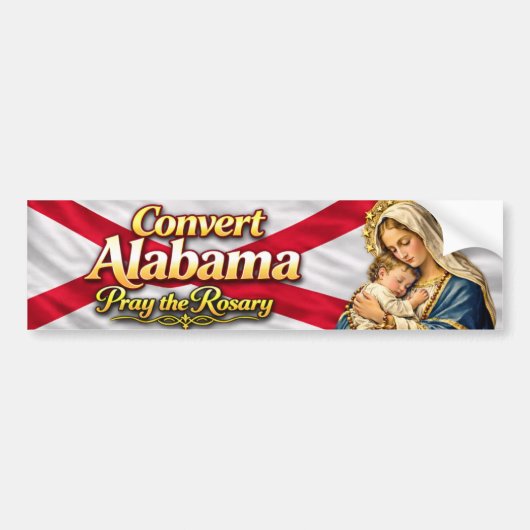 Convert Alabama! Pray the Rosary バンパーステッカー (正面)