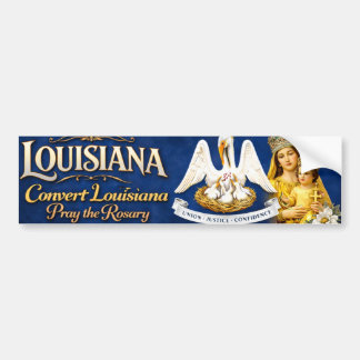 Convert Louisiana .. Pray the Rosary バンパーステッカー